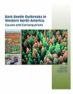 Bark Beetle Outbreaks in Western North America: Causes and Consequences