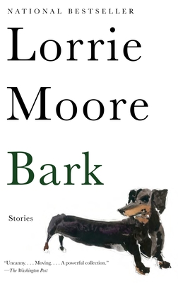 Bark: Stories - Moore, Lorrie