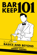 Barkeep 101: Basics And Beyond