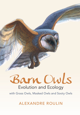 Barn Owls: Evolution and Ecology - Roulin, Alexandre