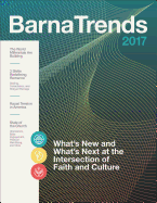 Barna Trends: What's New and What's Next at the Intersection of Faith and Culture