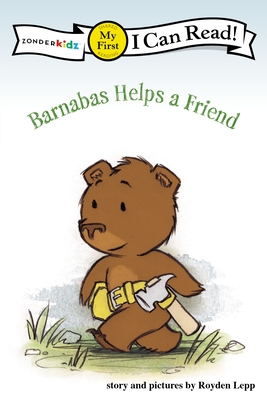 Barnabas Helps a Friend: My First - Lepp, Royden