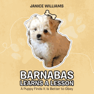 Barnabas Learns a Lesson: A Puppy Finds It Is Better to Obey