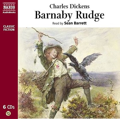 Barnaby Rudge - Dickens, Charles, and Barrett, Sean (Read by)