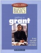 Barnes and Noble Basics Getting a Grant: An Easy, Smart Guide to Writing a Grant Proposal - Loos, and Silver Lining Books (Creator)