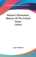 Barnes's Elementary History Of The United States (1918)