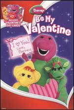 Barney: Be My Valentine [With 3 Valentine's Day Cards]