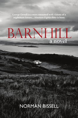 Barnhill: A Novel - Bissell, Norman