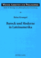 Barock Und Moderne in Lateinamerika: Ein Beitrag Zu Identitaet Und Vergleich Zwischen Lateinamerikanischem Und Europaeischem Denken