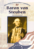 Baron Von Steuben: American General - Adelson, Bruce, and Schlesinger, Arthur Meier, Jr. (Editor)