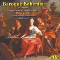 Baroque Bohemia & Beyond: Myslivecek, Gallina, Vent, Barta, Fiala - Bohemian Baroque; Romana Mazkova (horn); Vojtech Spurny (harpsichord); Zdenek Adam (horn);...
