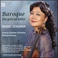 Baroque Inspirations - Hideko Udagawa (violin); Scottish Chamber Orchestra; Nicholas Kraemer (conductor)