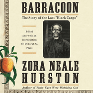Barracoon Lib/E: The Story of the Last \Black Cargo\