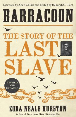 Barracoon: The Story of the Last Slave - Hurston, Zora Neale, and Walker, Alice (Foreword by)