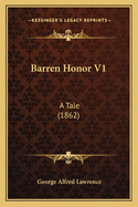 Barren Honor V1: A Tale (1862)