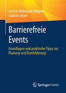 Barrierefreie Events: Grundlagen Und Praktische Tipps Zur Planung Und Durchf?hrung