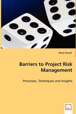 Barriers to Project Risk Management - Kutsch, Elmar