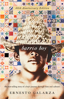 Barrio Boy: 40th Anniversary Edition - Galarza, Ernesto, and Stavans, Ilan (Introduction by)