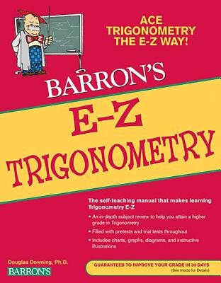 Barron's E-Z Trigonometry - Downing, Douglas