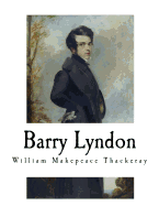 Barry Lyndon: William Makepeace Thackeray