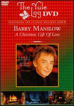 Barry Manilow: A Christmas Gift of Love