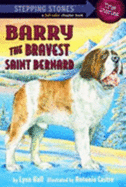 Barry: The Bravest Saint Bernard - Hall, Lynn