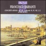 Barsanti: Concerti Grossi, Op. 3