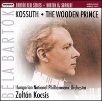 Bartk: Kossuth; The Wooden Prince - Hungarian National Philharmonic Orchestra; Zoltn Kocsis (conductor)