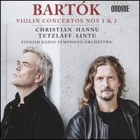 Bartk: Violin Concertos Nos. 1 & 2 - Christian Tetzlaff (violin); Finnish Radio Symphony Orchestra; Hannu Lintu (conductor)