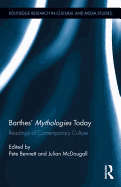 Barthes' Mythologies Today: Readings of Contemporary Culture
