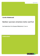 Barthes' puctum zwischen Liebe und Tod: Des Pudels Kern? Der Kammer Wahrheiten? C'est ca! - Hildebrandt, Carolin