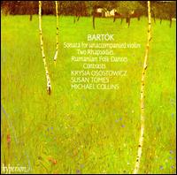 Bartok: Sonata for unaccompanied violin; Two Rhapsodies; etc. - Krysia Osostowicz (violin); Michael Collins (clarinet); Susan Tomes (piano)