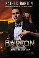 Barton: Strong Manor - Billionaire Romance
