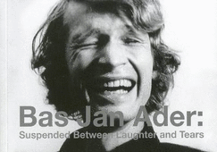 Bas Jan Ader - Suspended Between Laughter and Tears