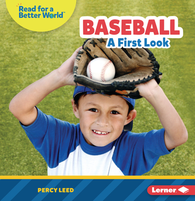 Baseball: A First Look - Leed, Percy