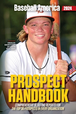 Baseball America 2024 Prospect Handbook - The Editors at Baseball America (Compiled by)