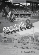 Baseball and American Society: How a Game Reflects the American Experience