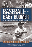 Baseball and the Baby Boomer: A History, Commentary, and Memoir