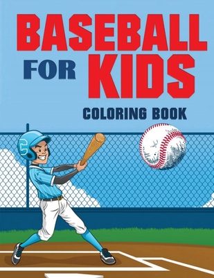 Baseball for Kids Coloring Book (Over 70 Pages) - Media Group, Blue Digital