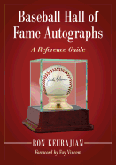 Baseball Hall of Fame Autographs: A Reference Guide