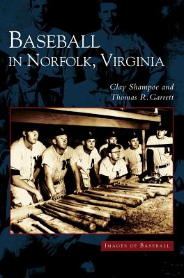 Baseball in Norfolk, Virginia - Shampoe, Clay, and Garrett, Thomas, and Thomas, Garrett