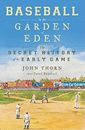 Baseball in the Garden of Eden: Baseball in the Garden of Eden