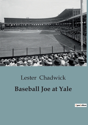 Baseball Joe at Yale - Chadwick, Lester