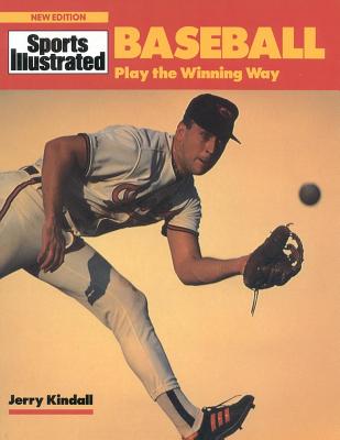 Baseball: Play the Winning Way - Kindall, Jerry