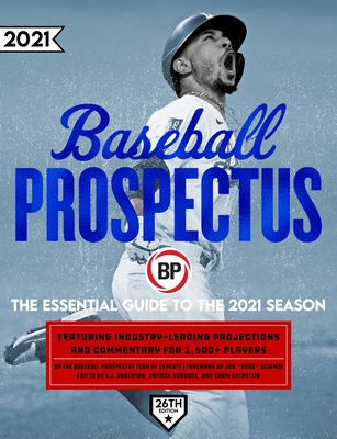 Baseball Prospectus 2021 - Baseball Prospectus