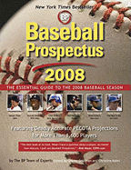 Baseball Prospectus: The Essential Guide to the 2008 Baseball Season