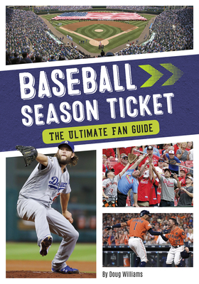 Baseball Season Ticket: The Ultimate Fan Guide - Williams, Doug