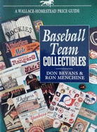 Baseball Team Collectibles: A Wallace-Homestead Price Guide