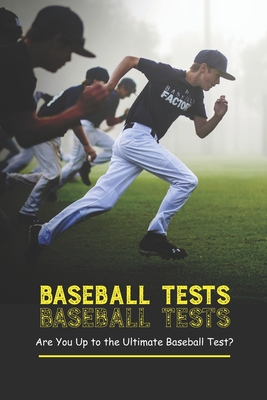 Baseball Tests: Are You Up to the Ultimate Baseball Test? - Spence, Emily