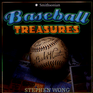 Baseball Treasures - Wong, Stephen, and Einstein, Susan (Photographer)